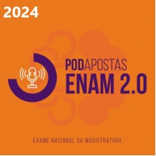 DROPS - POD APOSTAS - ENAM 2.0 (CICLOS 2024) - Exame Nacional a Magistratura